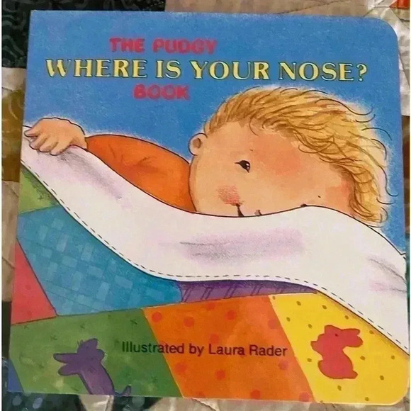 Other - Where Is Your Nose?  A pudgy board book